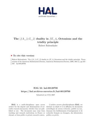 Duality in F E 6, Octonions and the Triality Principle