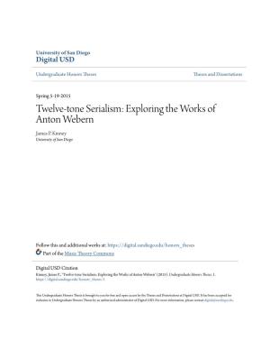 Twelve-Tone Serialism: Exploring the Works of Anton Webern James P