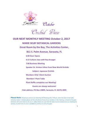 Orchid View OUR NEXT MONTHLY MEETING October 2, 2017 MARIE SELBY BOTANICAL GARDENS Great Room by the Bay, the Activities Center, 811 S