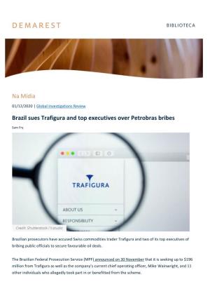 Na Mídia Brazil Sues Trafigura and Top Executives Over Petrobras Bribes