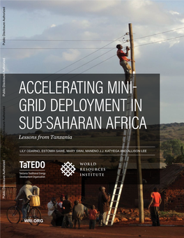 Accelerating Mini-Grid Deployment in Sub-Saharan Africa: Lessons from Tanzania I Design and Layout By: Jenna Park Jenna@Flotation9.Net TABLE of CONTENTS