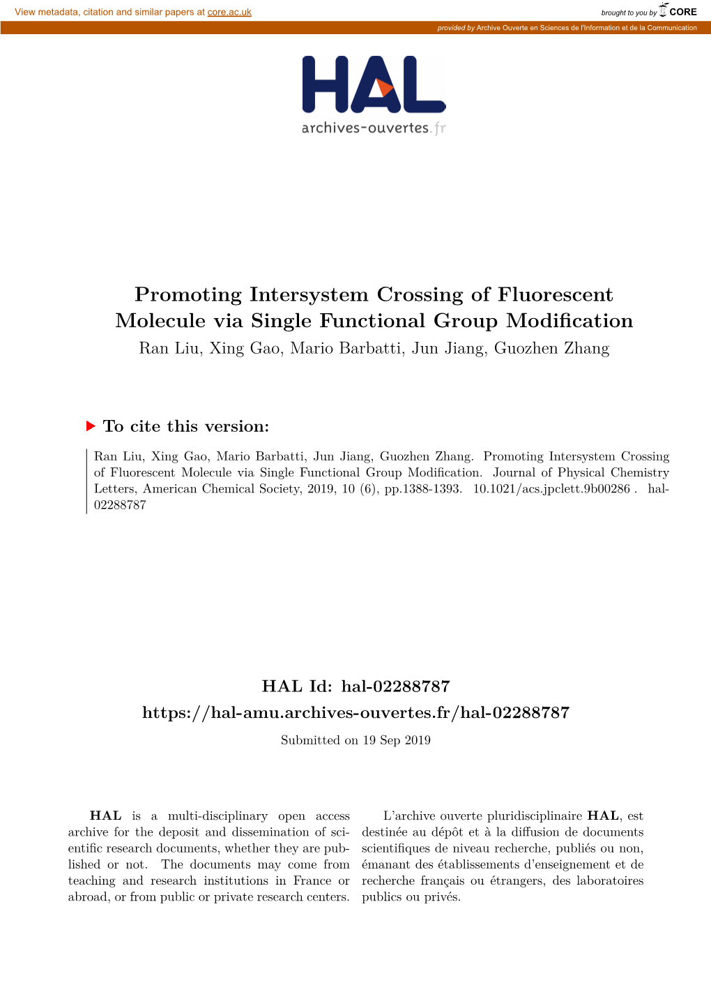 Promoting Intersystem Crossing of Fluorescent Molecule Via Single Functional Group Modification Ran Liu, Xing Gao, Mario Barbatti, Jun Jiang, Guozhen Zhang