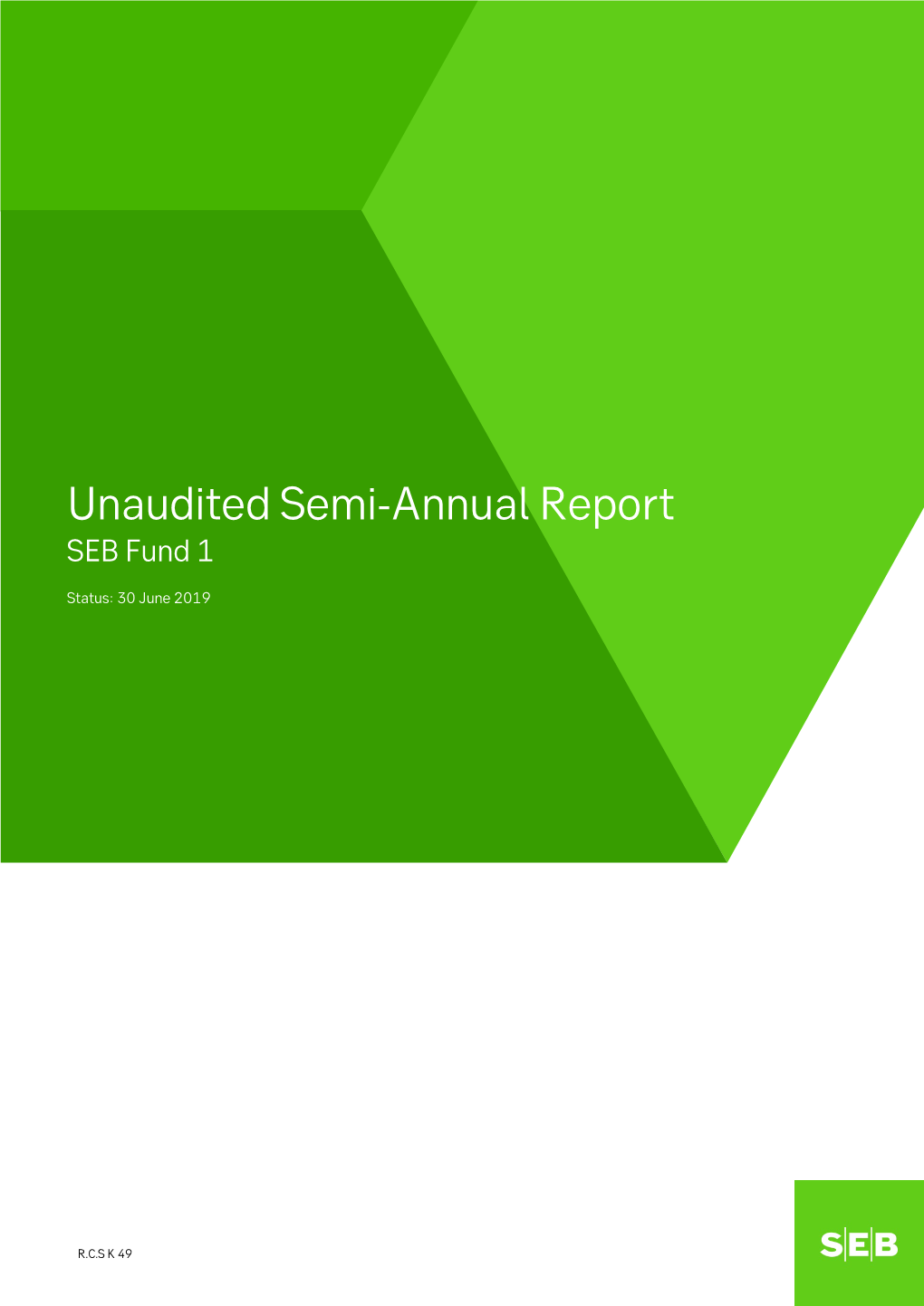 Semi-Annual Report SEB Fund 1