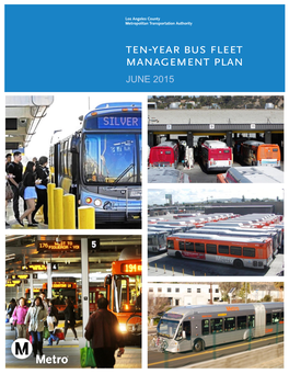 Ten-Year Bus Fleet Management Plan JUNE 2015 Ten-Year Bus Fleet Management Plan (FY 2016 – FY 2025)