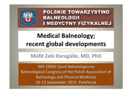 Medical Balneology; Recent Global Developments