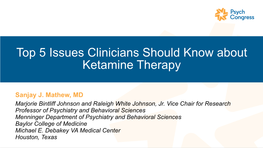 Top 5 Issues Clinicians Should Know About Ketamine Therapy