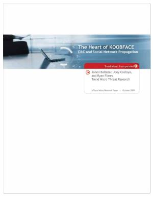 The Heart of KOOBFACE C&C and Social Network Propagation
