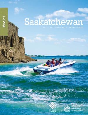 Saskatchewan 2011 | 2012 PROVINCIAL PARKS GUIDE