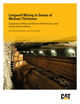 Longwall Mining in Seams of Medium Thickness Comparison of Plow and Shearer Performance Under Comparable Conditions