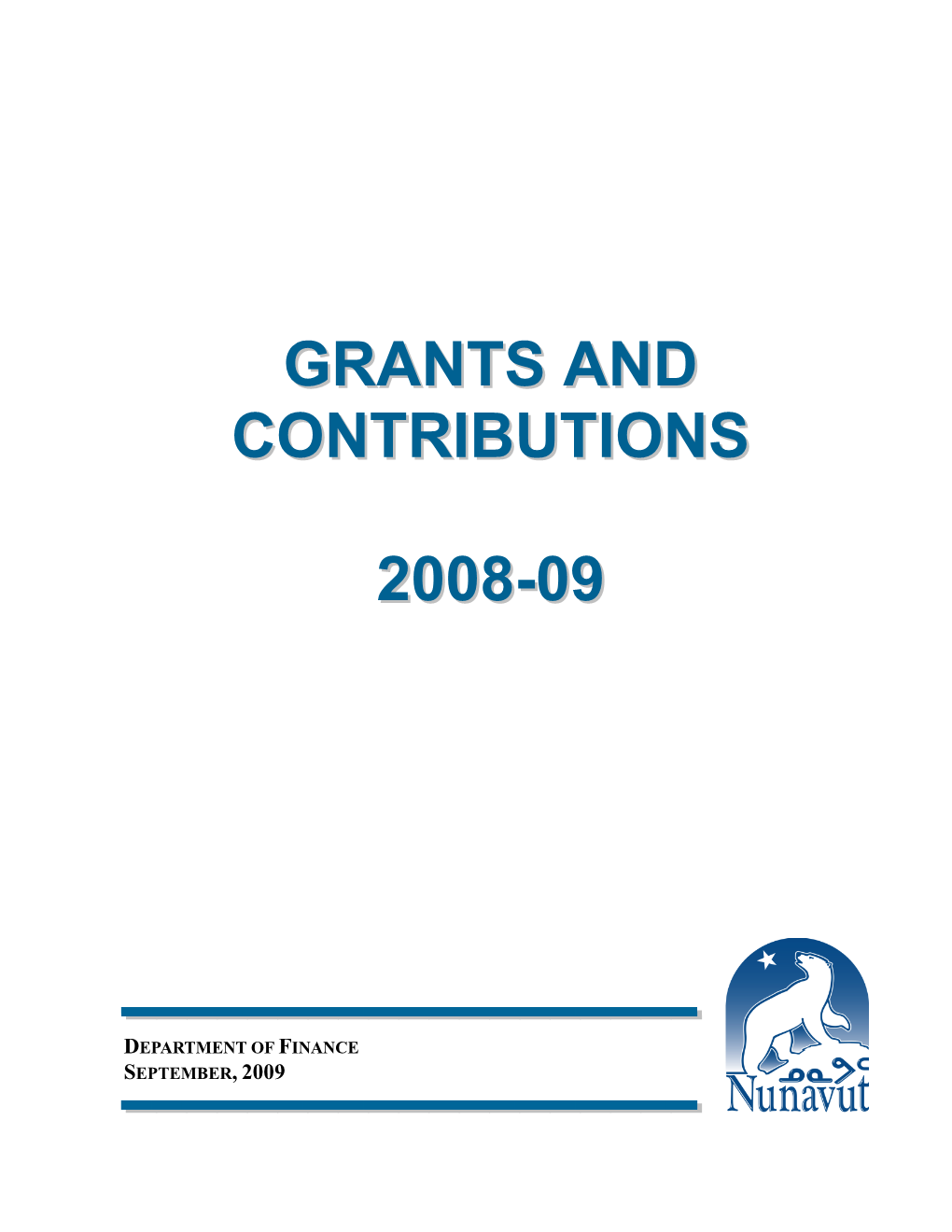 2008-09 Grants and Contributions by Department, Including Recipient, Amount and Purpose of the Funds