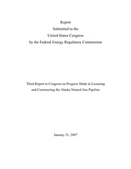 Third Report to Congress on Progress Made in Licensing and Constructing the Alaska Natural Gas Pipeline