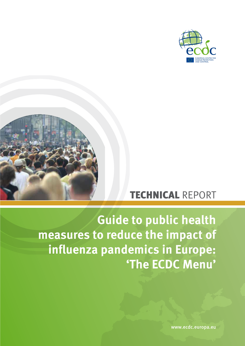 Guide to Public Health Measures to Reduce the Impact of Influenza Pandemics in Europe: ‘The ECDC Menu’