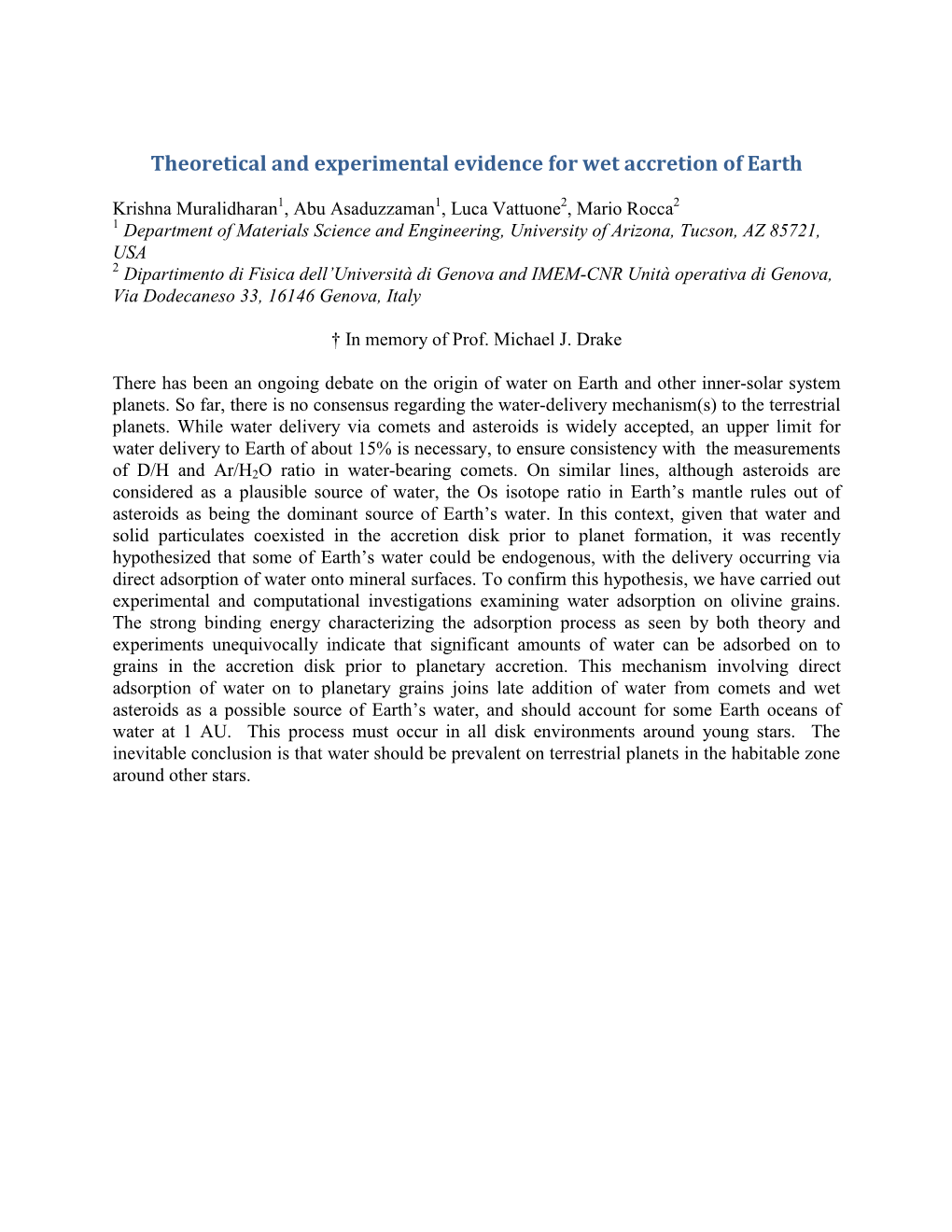 Theoretical and Experimental Evidence for Wet Accretion of Earth