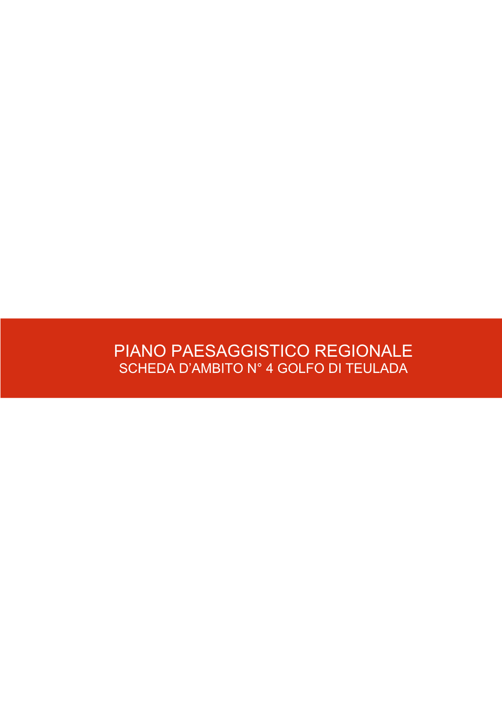 Piano Paesaggistico Regionale Scheda D’Ambito N° 4 Golfo Di Teulada