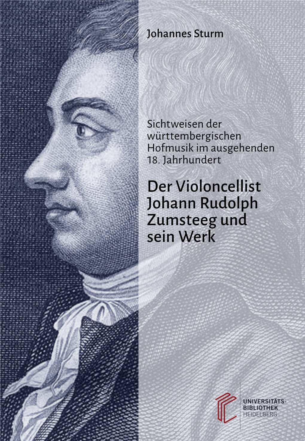 Der Violoncellist Johann Rudolph Zumsteeg Und Sein Werk Sein Werksein Und Zumsteeg Rudolph Johann Violoncellist Der 18