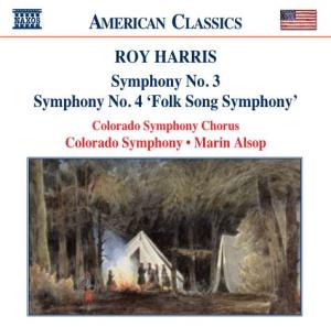 ROY HARRIS Symphony No. 3 Symphony No. 4 ‘Folk Song Symphony’ Colorado Symphony Chorus Colorado Symphony • Marin Alsop