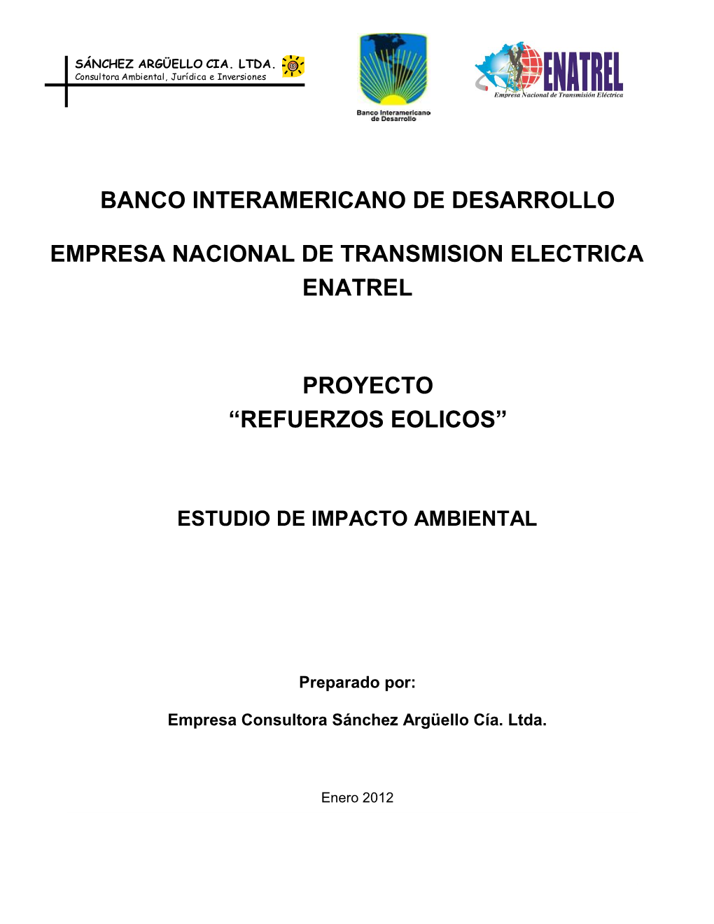 Refuerzos Eólicos” Empresa Nacional De Transmisión Eléctrica ENATREL SÁNCHEZ ARGÜELLO CIA
