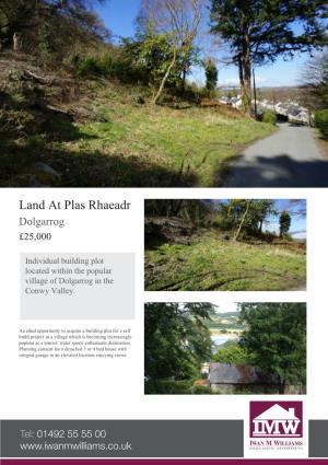 Land at Plas Rhaeadr Dolgarrog £25,000