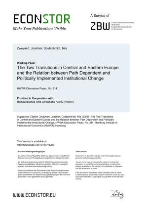 The Two Transitions in Central and Eastern Europe and the Relation Between Path Dependent and Politically Implemented Insti