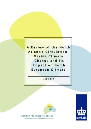 A Review of the North Atlantic Circulation, Marine Climate Change and Its Impact on North European Climate