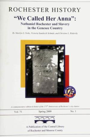 ROCHESTER HISTORY "We Called Her Anna": Nathaniel Rochester and Slavery in the Genesee Country by Marilyn S