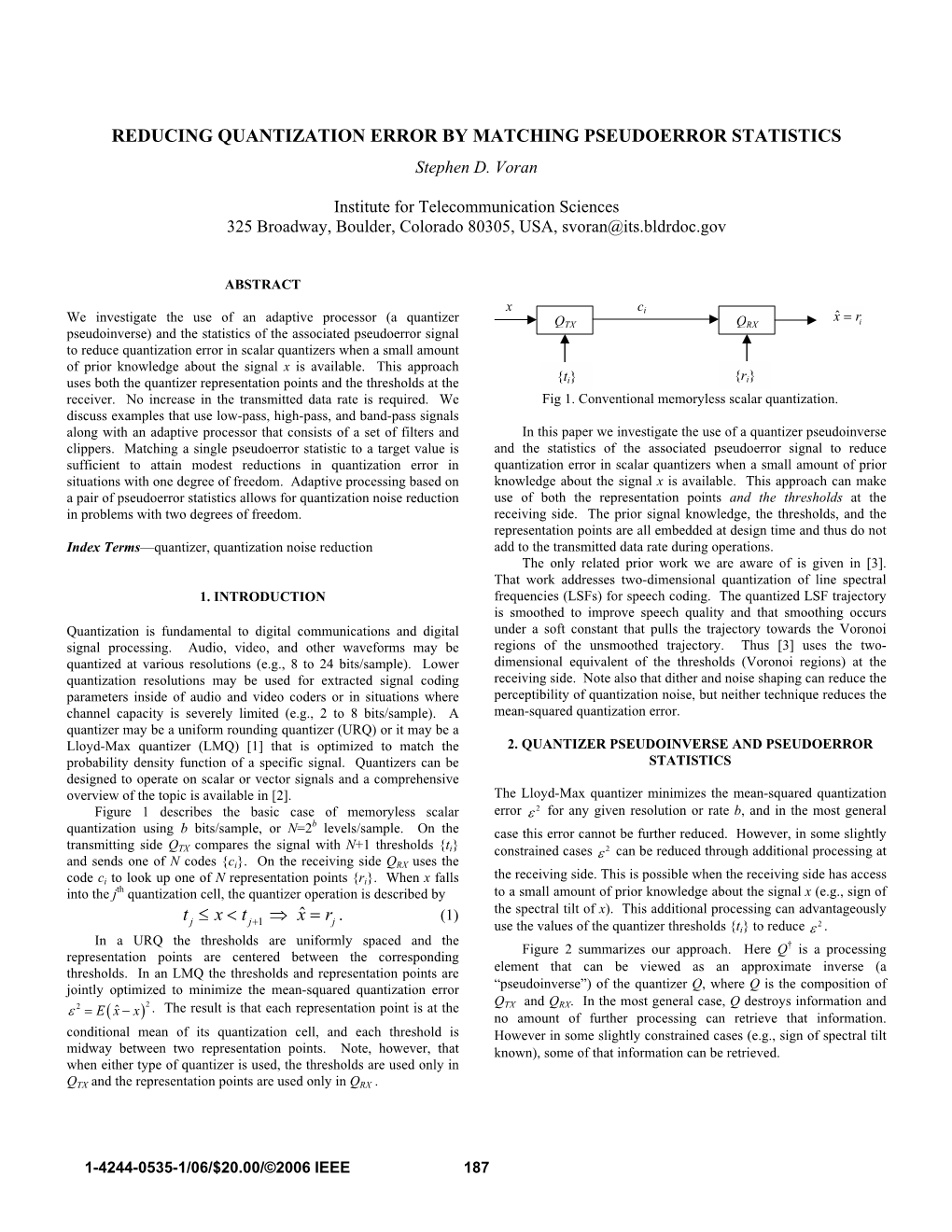 Reducing Quantization Error by Matching Pseudoerror Statistics