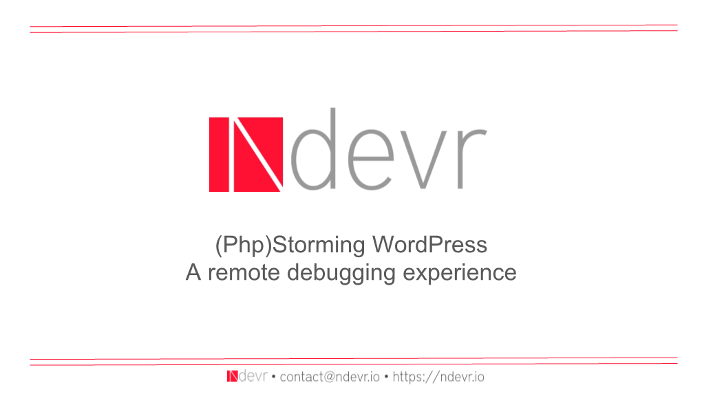 (Php)Storming Wordpress a Remote Debugging Experience Introduction