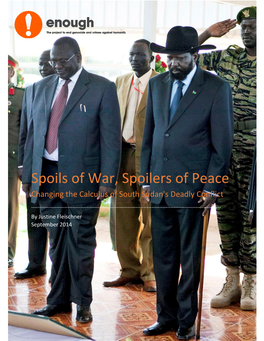 Spoils of War, Spoilers of Peace: Changing the Calculus of South Sudan's Deadly Conflict