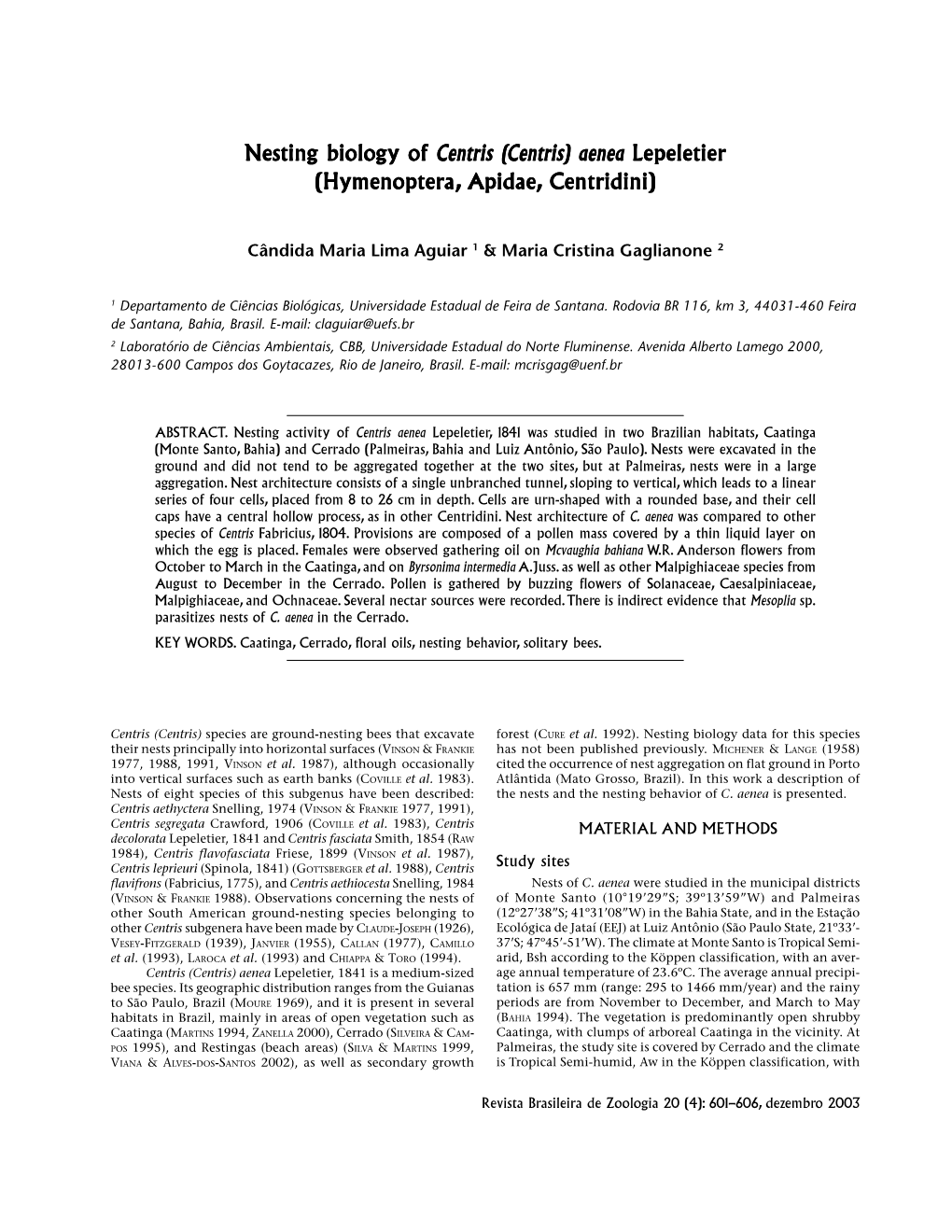 Nesting Biology of Centris (Centris) Aenea Lepeletier (Hymenoptera, Apidae, Centridini)