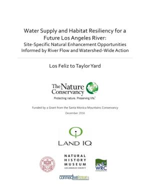 Water Supply and Habitat Resiliency for a Future Los Angeles River: Site-Specific Natural Enhancement Opportunities Informed by River Flow and Watershed-Wide Action