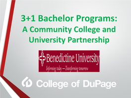 3+1 Bachelor Programs: a Community College and University Partnership What Is 3+1