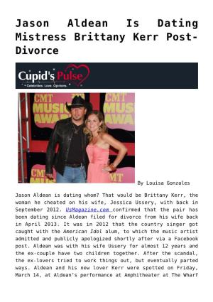 Jason Aldean Is Dating Mistress Brittany Kerr Post-Divorce
