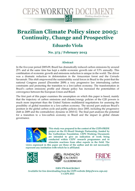 Brazilian Climate Policy Since 2005: Continuity, Change and Prospective Eduardo Viola