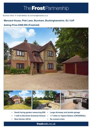 Mansard House, Pink Lane, Burnham, Buckinghamshire, SL1 8JP Asking Price £999,950 (Freehold)