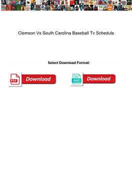 Clemson Vs South Carolina Baseball Tv Schedule