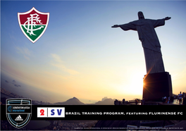 Brazil Training Program, Featuring Fluminense Fc