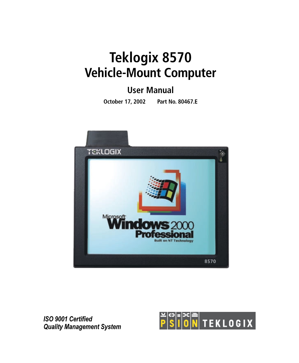 Teklogix 8570 Vehicle-Mount Computer User Manual October 17, 2002 Part No
