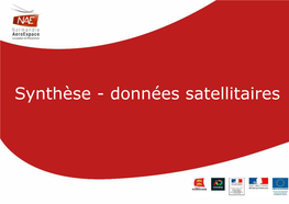 Données Satellitaires Synthèse - Données Satellitaires Description Générale