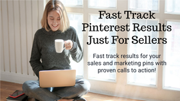 Fast Track Pinterest Results Just for Sellers
