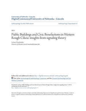 Public Buildings and Civic Benefactions in Western Rough Cilicia: Insights from Signaling Theory Luann Wandsnider University of Nebraska-Lincoln, Lwandsnider1@Unl.Edu
