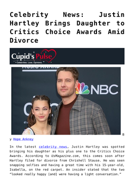 Justin Hartley Brings Daughter to Critics Choice Awards Amid Divorce