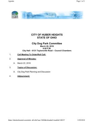 CITY of HUBER HEIGHTS STATE of OHIO City Dog Park Committee Meeting Minutes March 29, 2018 6:00 P.M