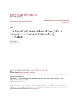 The Transition from Natural Madder to Synthetic Alizarine in the American Textile Industry, 1870-1890 Judith Lopez Iowa State University