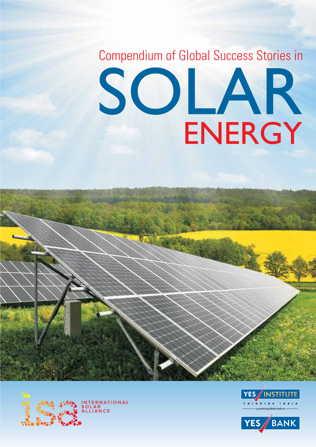 Compendium of Solar Energy Success Stories from Across the Globe