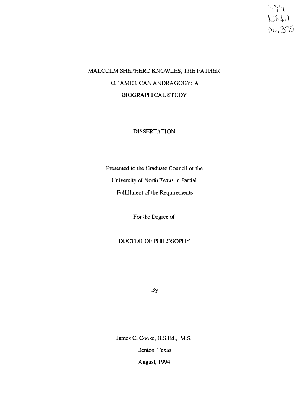 MALCOLM SHEPHERD KNOWLES, the FATHER of AMERICAN ANDRAGOGY: a BIOGRAPHICAL STUDY DISSERTATION Presented to the Graduate Council