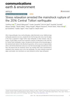 Stress Relaxation Arrested the Mainshock Rupture of the 2016