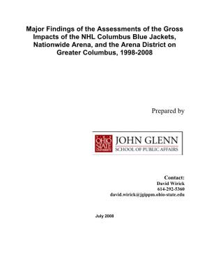 Major Findings of the Assessments of the Gross Impacts of the NHL Columbus Blue Jackets, Nationwide Arena, and the Arena District on Greater Columbus, 1998-2008