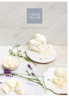 Cheese Cellar Dairy Essentials Range, Is Backed Years to Become a Mainstay of the British Cheese up by Regular In-House Taste Tests