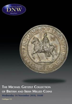 THE MICHAEL GIETZELT COLLECTION of BRITISH and IRISH COINS 14 NOVEMBER 2018