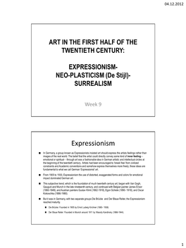 EXPRESSIONISM- NEO-PLASTICISM (De Stijl)- SURREALISM